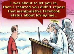 ... Facebook and Twitter. “Retweet this if you love Jesus!” “Love