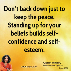 standing up for your beliefs builds self confidence and self esteem