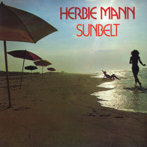 Sunbelt -- Herbie Mann. (If you thought the front cover of Mann's Push ...