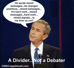 Bush's Mixed Messages