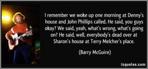 quote-i-remember-we-woke-up-one-morning-at-denny-s-house-and-john ...