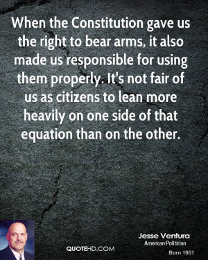 When the Constitution gave us the right to bear arms, it also made us ...
