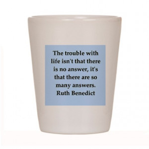 Ruth Benedict quotes Shot Glass