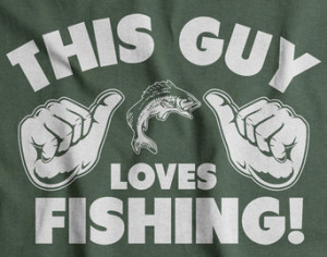 Fishing Gift For Husband T shirt This Guy Loves Fishing Tee Shirt Mens ...