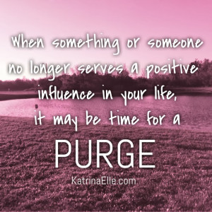Is it time for a LIFE PURGE?