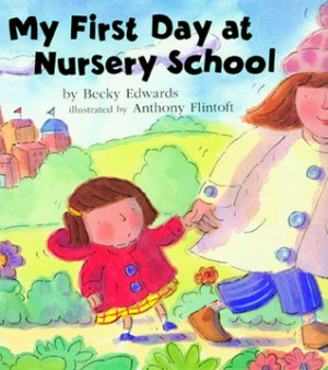 Start by marking “My First Day at Nursery School” as Want to Read: