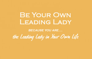be-your-own-leading-lady.jpg