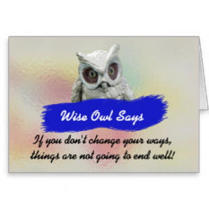 Wise Owl Says Greeting Card