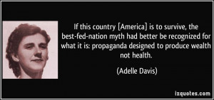 If this country [America] is to survive, the best-fed-nation myth had ...