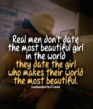 24 24 “Real men don’t love the most beautiful girl in the world ...