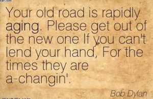 Your Old Road Is Rapidly Aging.Please Get Out Of The New One If You ...
