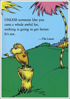 , 2012 · Dr. Seuss may have created The Lorax to speak for the trees ...