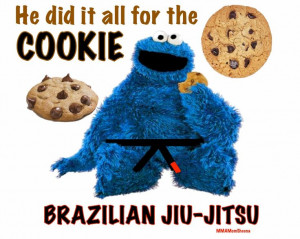 ... Mom Sheena Female BJJ Women Brazilian Jiu Jitsu Quotes Cookie Monster
