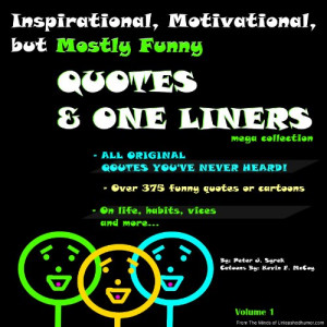 ... Motivational, but Mostly Funny Quotes & One Liners. Mega Collection