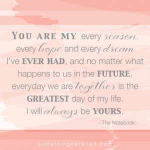 Motivational Future Quotes About Life: You Are My Every Reason And ...