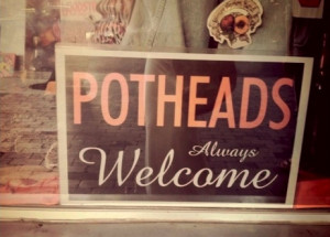 coffee shop, pothead, sign, stoner, welcome