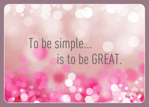 To be simple is to be great. Ralph Waldo Emerson #quote
