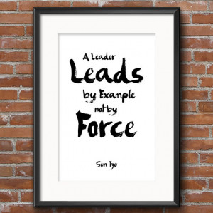 ... War - A Leader leads by example not by Force - Sun Tzu Quote - Famous