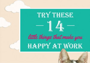 14 Little Things That Make You Happy At Work