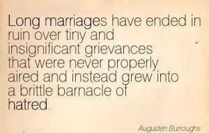 ... Properly Aired And Instead Grew Into A Brittle Barnacle Of Hatred