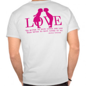 Love Quotes Shirts, T-Shirts and Custom Love Quotes Clothing Online