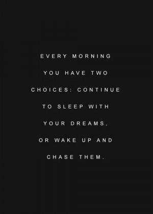 wake up and chase your #dreams