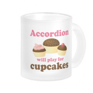 Funny Cupcake Accordion Music Quote Gift Mug