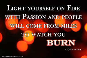 Quotes About Passion and Fire