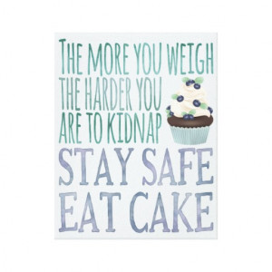Stay Safe Eat Cake Watercolor Quote Canvas Print