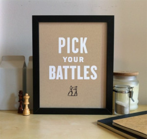 pick your battles | Motivation Monday | Inspirational Quotes ...