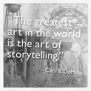 The greatest art in the world is the art of storytelling.