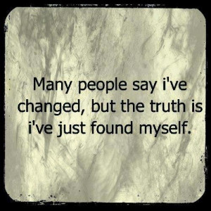 ve changed...therefore I am.