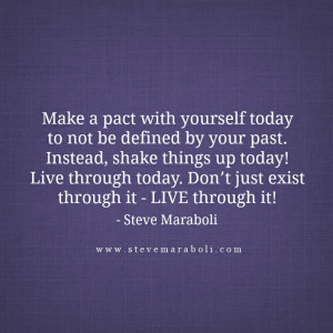 today to not be defined by your past. Instead, shake things up ...