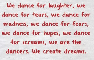 We Dance For Laughter We Dance For Tears