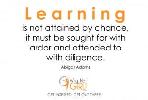 Quotes on Learning - Abigail Adams
