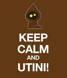 Keep calm and UTINI!!! #StarWars