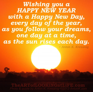 Wishing you a HAPPY NEW YEAR, with a Happy New Day, every day of the ...