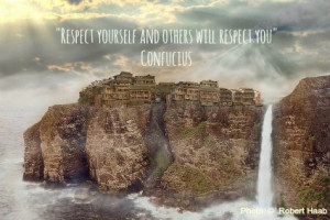 confucius quote respect yourself and others will respect you