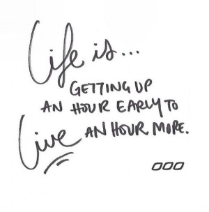 Wake up and live.