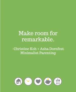 One of the goals of Minimalist Parenting is to help you…