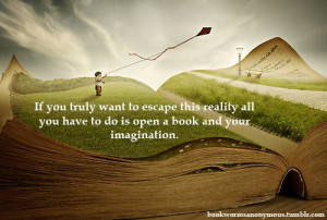 escape reality reading books quotes quote typo imagination