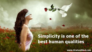 Simplicity Quotes And Sayings ~ Simplicity is one of the best human ...