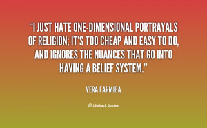 quote-Vera-Farmiga-i-just-hate-one-dimensional-portrayals-of-religion ...