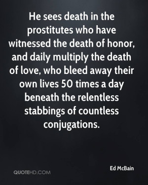 He sees death in the prostitutes who have witnessed the death of honor ...