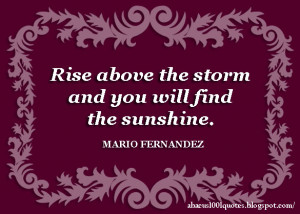 ... Above The Storm And You Will Find Sunshine Inspirational Quote picture