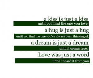 kiss-is-just-a-kiss-until-you-find-the-one-you-love-a-hug--quotes ...