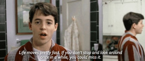 ... Fast & You Could Miss It Quote Gif In Ferris Bueller’s Day Off