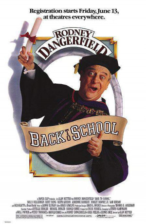 10. Back to School – Starring Rodney Dangerfield and Sally Kellerman