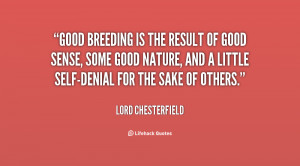 quote-Lord-Chesterfield-good-breeding-is-the-result-of-good-5392.png