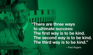 On success: | 15 Quotes That Show That Mr. Rogers Was A Perfect Human ...
